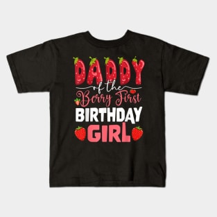 Daddy Of The Berry First Birthday Of Girl Strawberry Dad Kids T-Shirt